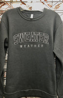 “Sweater Weather” Crewneck Sweatshirt