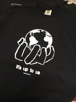 It's Up To Us Tee
