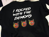 I Rocked With The Demons Tee